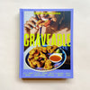 Craveable: All I Want to Eat [A Cookbook]