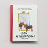 Dog Affirmations Hardcover Book By Andrea Caceres