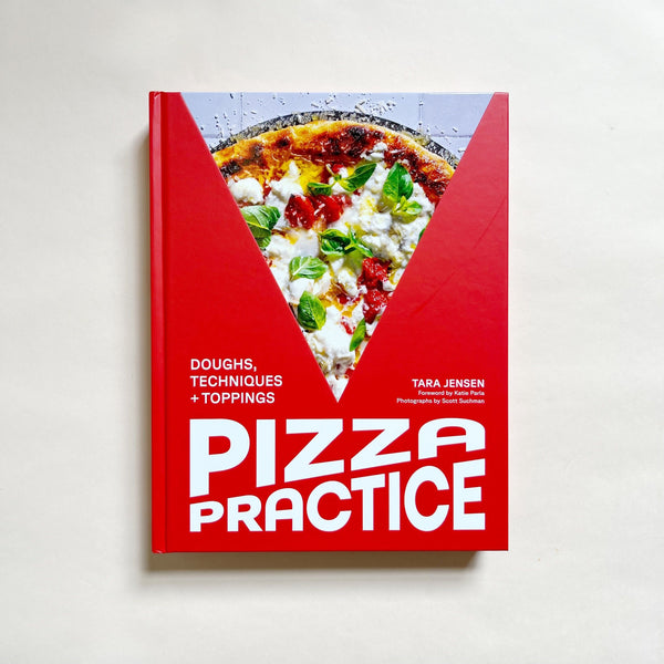 'Pizza Practice' by Tara Jensen cookbook on a neutral background.