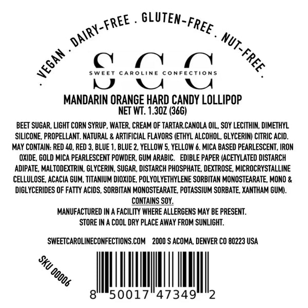Back label of Mandarin Orange Hard Candy Lollipop from Sweet Caroline Confections with ingredients and manufacturing details.