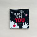 It Had to Be You Board Book