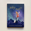 An illustrated children's book called "Why Not?" with the image of a child and a white dog standing in the mountains against the aurora borealis, reaching toward the sky. The book sits against a neutral backdrop.