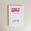 Make it Happen Journal